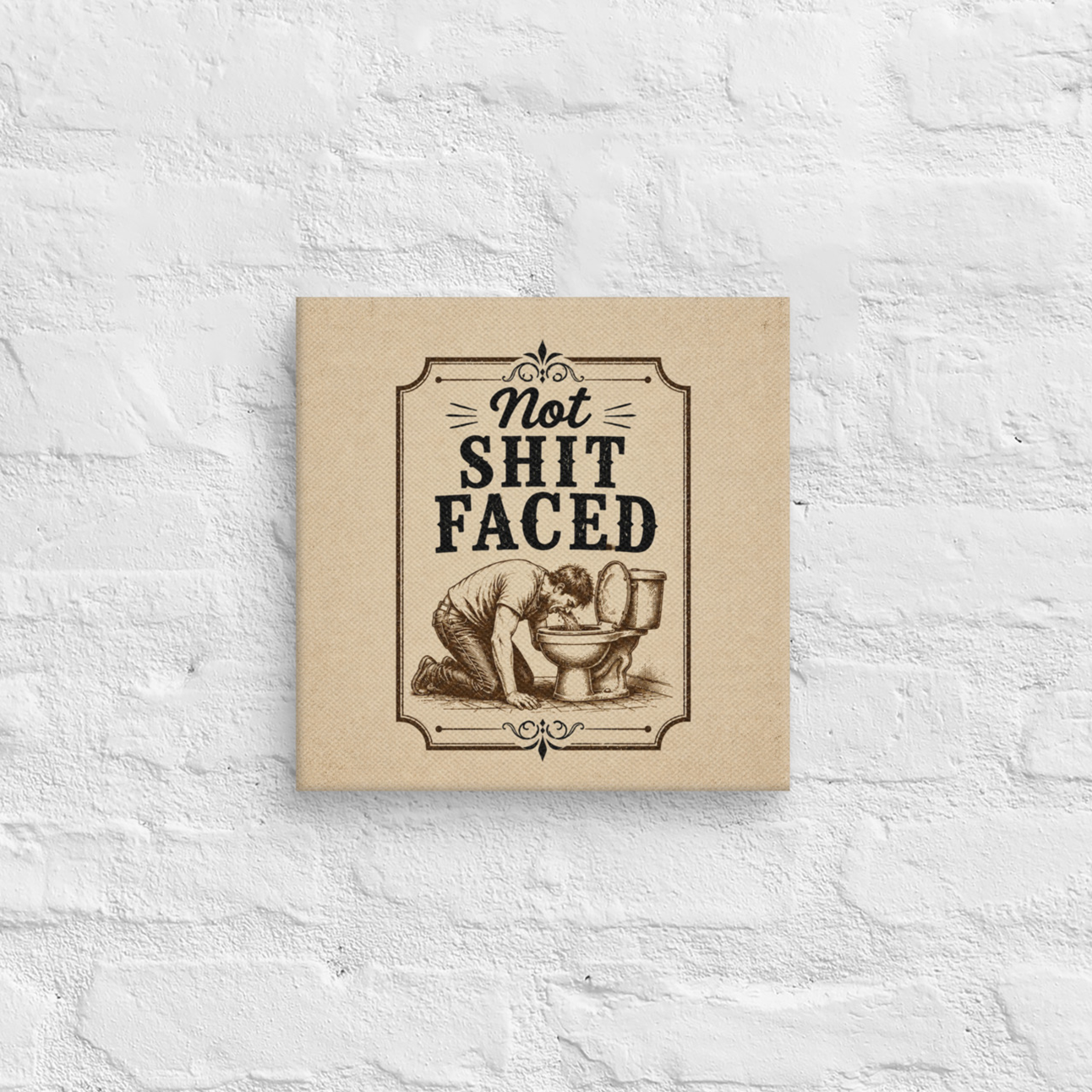 Not Shit Faced Vintage Wall Art Sober Lifestyle