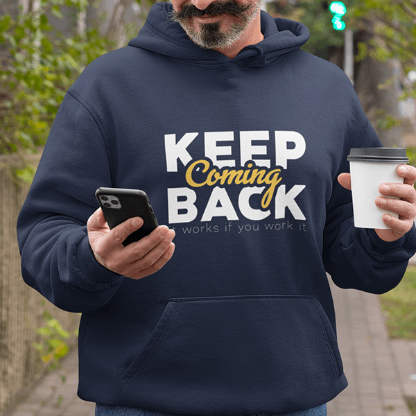 Keep Coming Back Addiction Recovery Sober Shirt