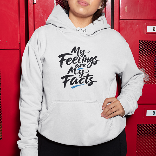 My Feelings Are My Facts Premium Sober Apparel