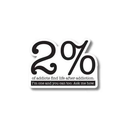 2% Of Addicts Find Life After Addiction. I'm One And You Can Too. Ask Me How Sober Lifestyle