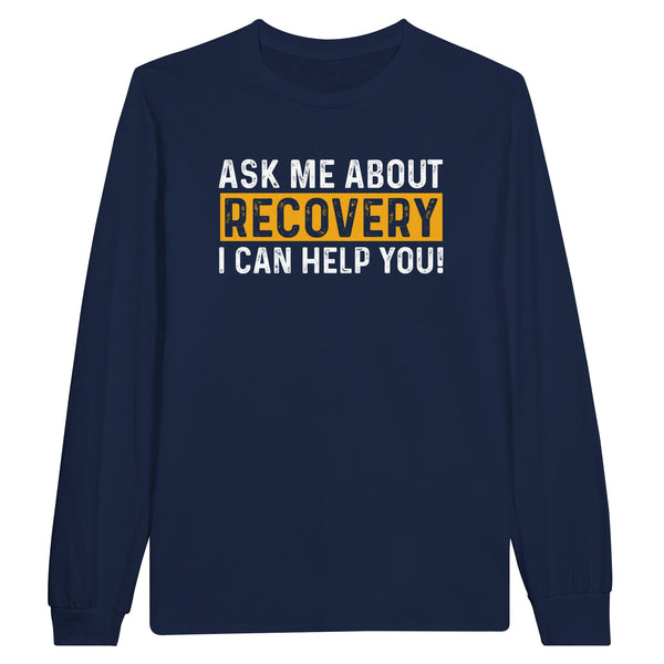 Ask Me About Recovery I Can Help You Apparel