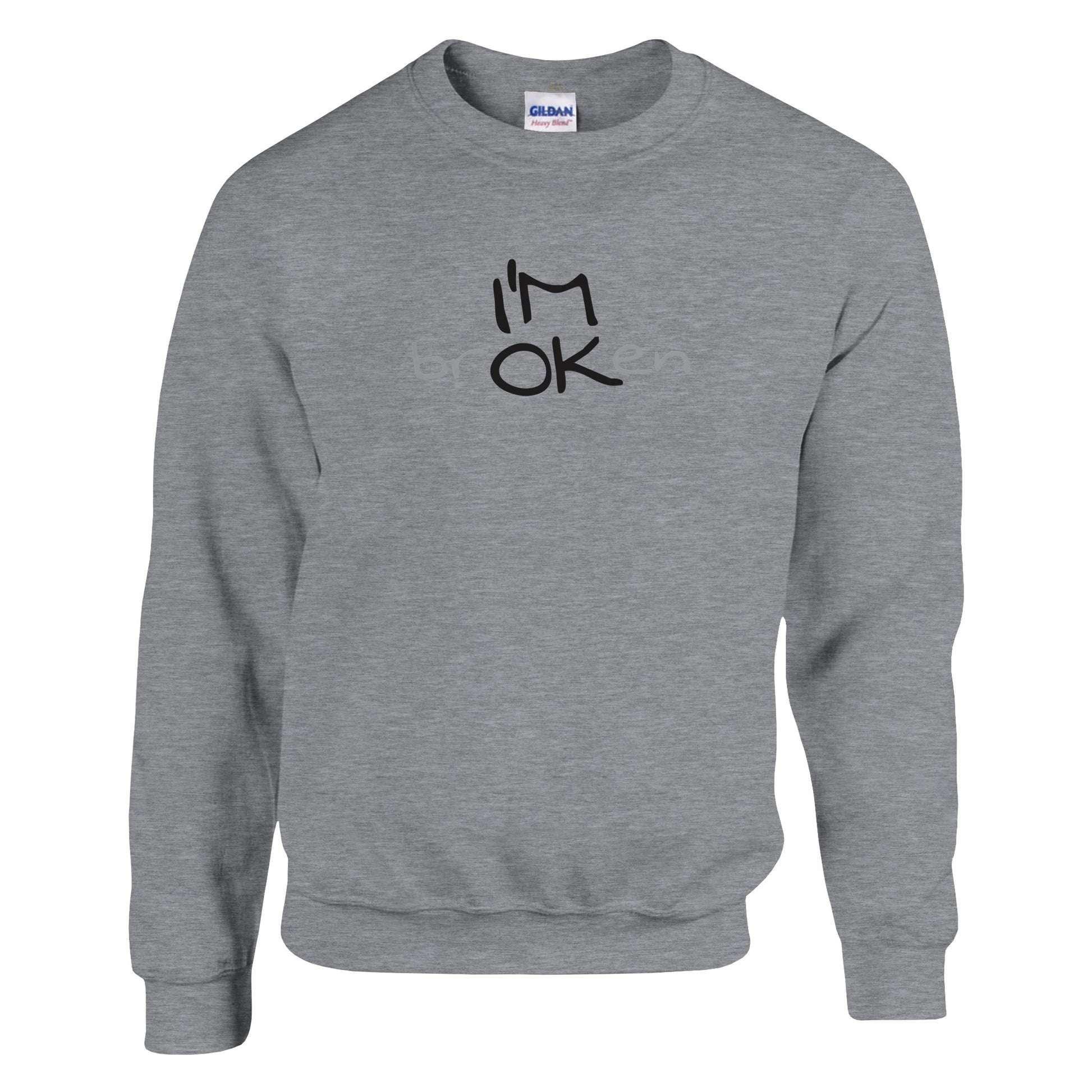I'M brOKen Premium Sober Apparel Sweatshirt Sports Grey