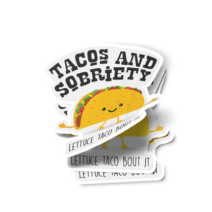Tacos & Sobriety Lettuce Taco 'Bout It Sober Lifestyle