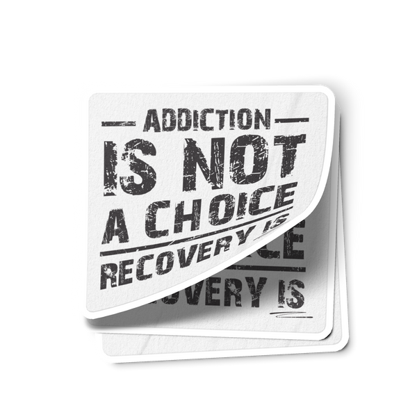 Addiction Is Not A Choice Recovery Is Sober Lifestyle