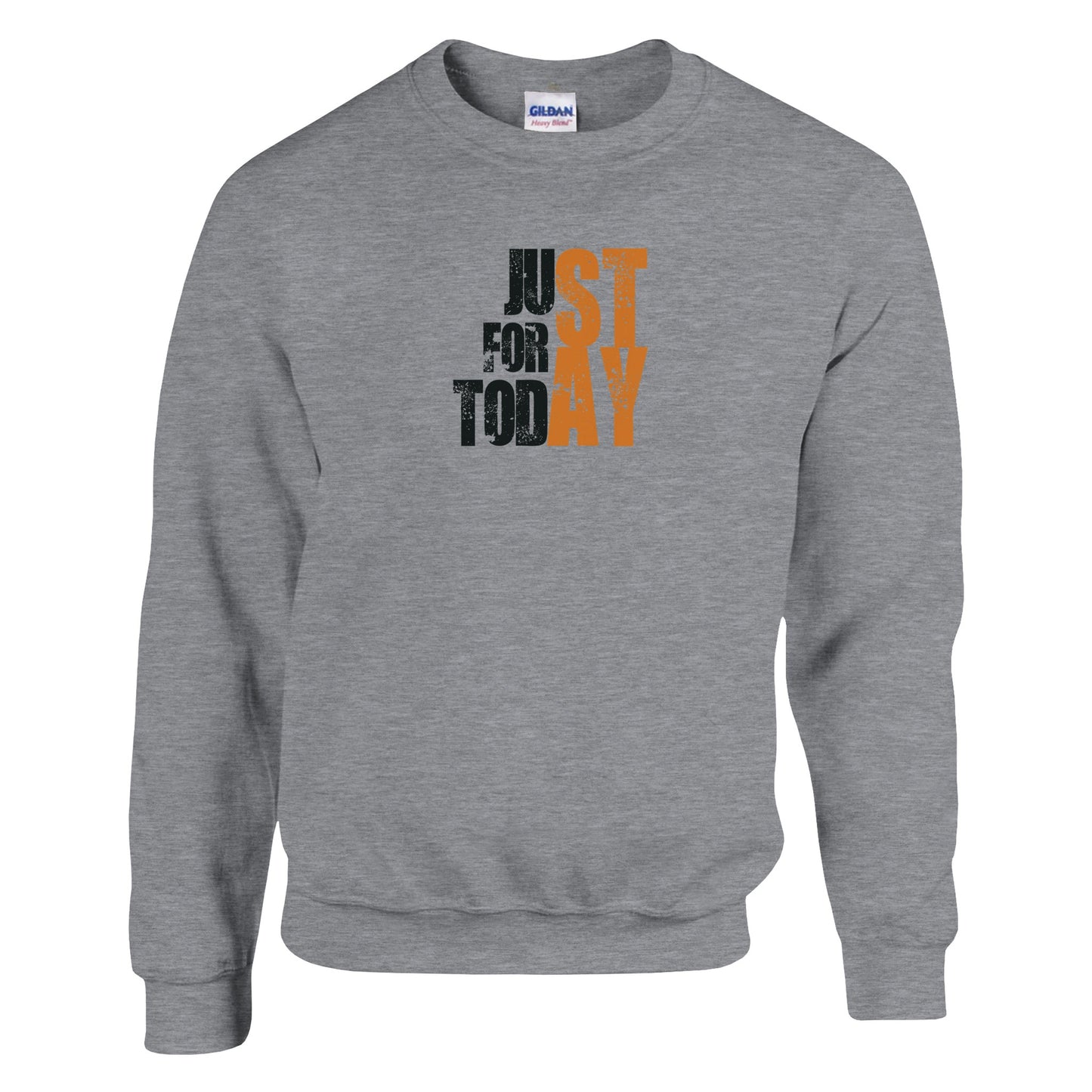 Just For Today STAY Premium Sober Apparel | Sweatshirt Sports Grey