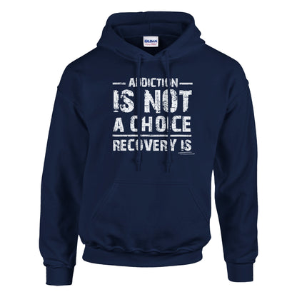 Addiction Is Not A Choice Premium Sober Apparel | Hoodie | Navy