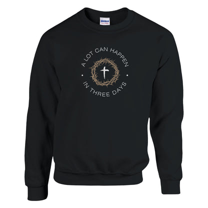 A Lot Can Happen In Three Days Premium Sober Apparel Sweatshirt Black