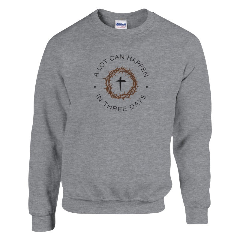 A Lot Can Happen In Three Days Premium Sober Apparel Sweatshirt Sports Grey