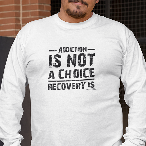 Addiction Is Not A Choice Premium Sober Apparel | Sweatshirt | White