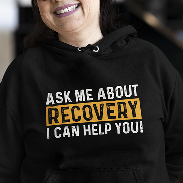 Ask Me About Recovery I Can Help You Premium Sober Apparel | Hoodie Black
