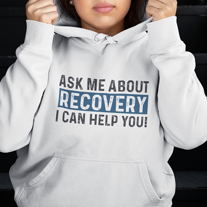 Ask Me About Recovery I Can Help You Premium Sober Apparel | Hoodie White