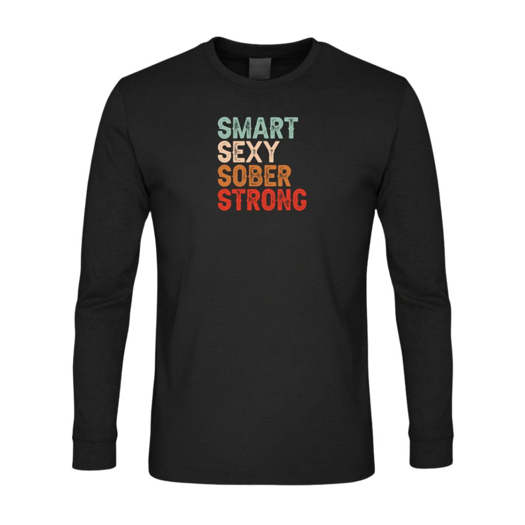 Smart Sexy Sober Strong Premium Sober Apparel Black Long-sleeve