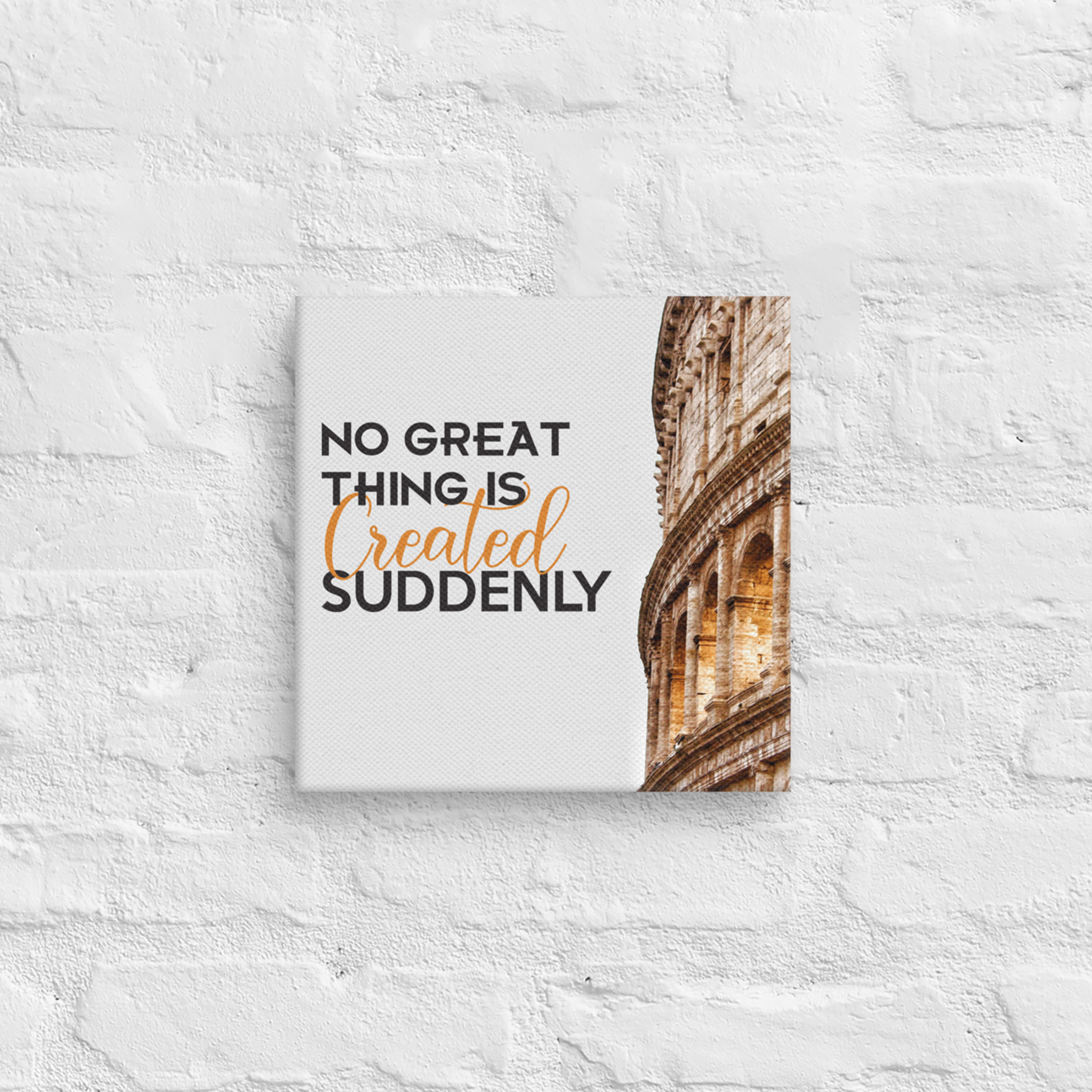 No Great Thing Is Created Suddenly