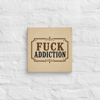 Fuck Addiction Vintage Wall Art Sober Lifestyle
