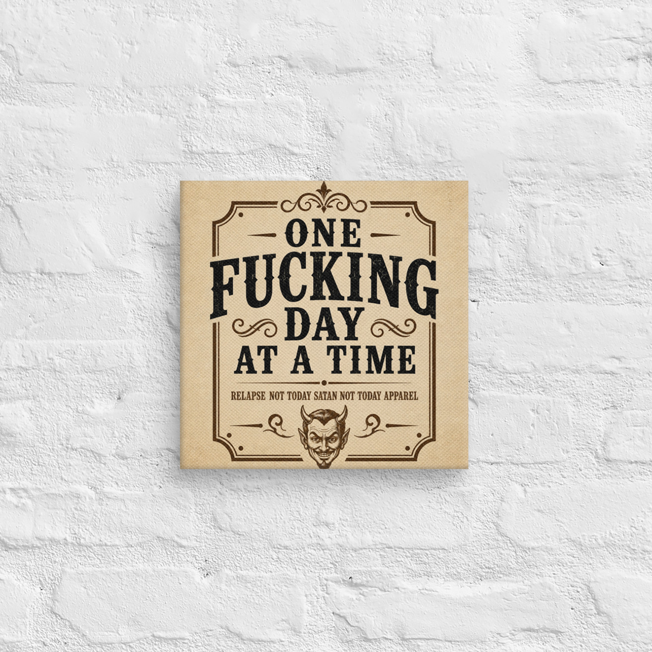 One Fucking Day At A Time Vintage Wall Art Sober Lifestyle