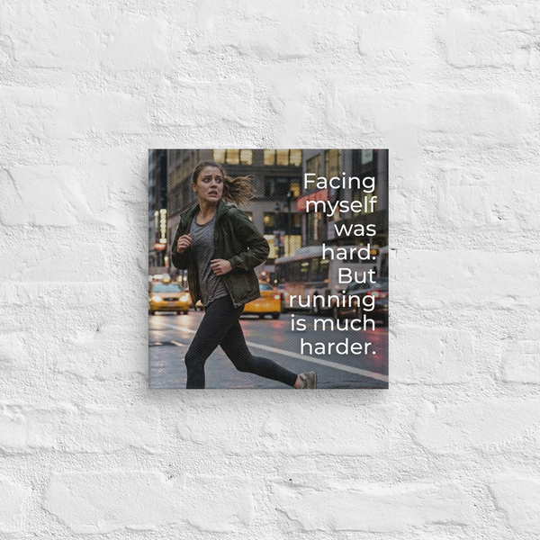 Facing Myself Was Hard But Running Was Harder Wall Art