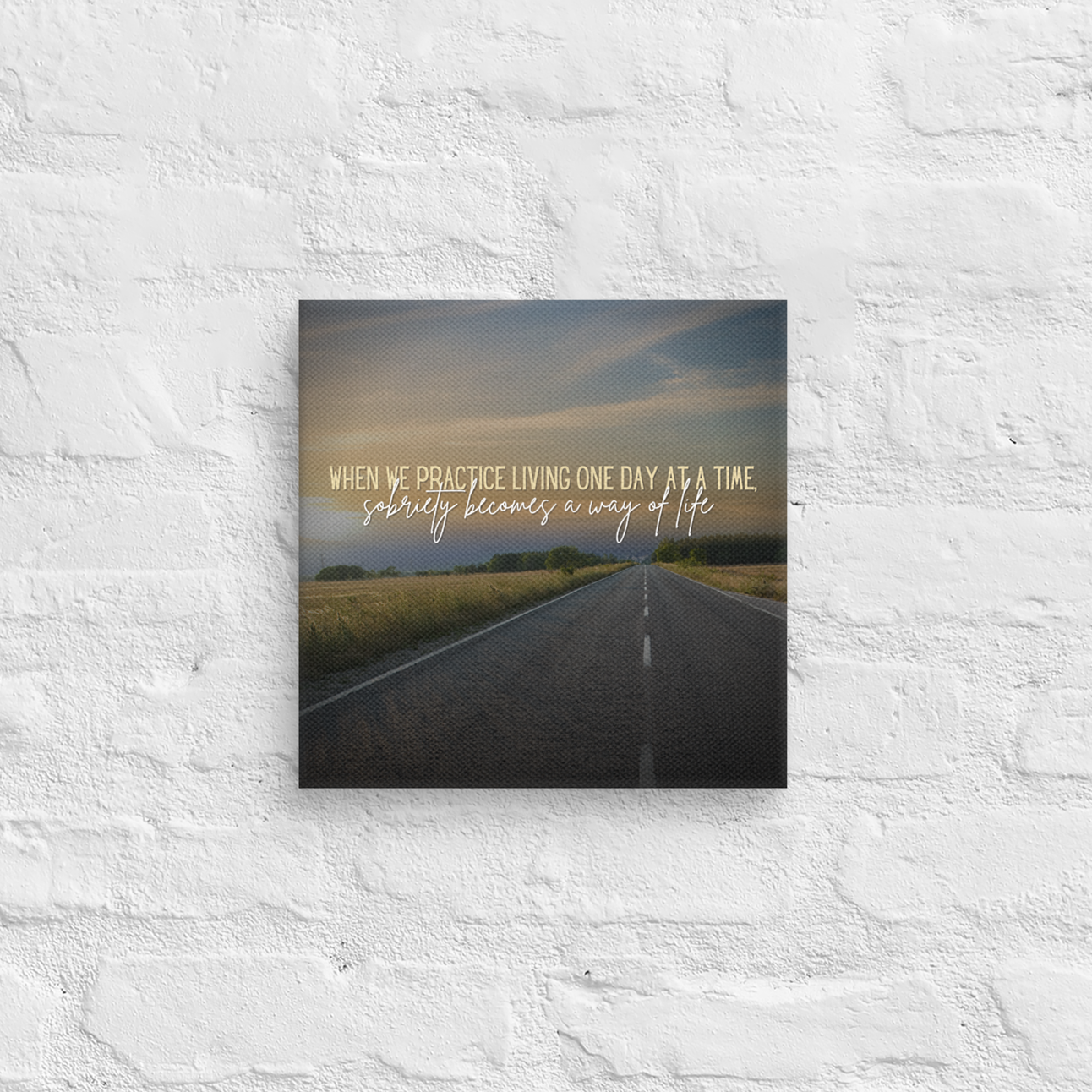 When We Practice Living One Day At A Time, Sobriety Becomes A Way Of Life