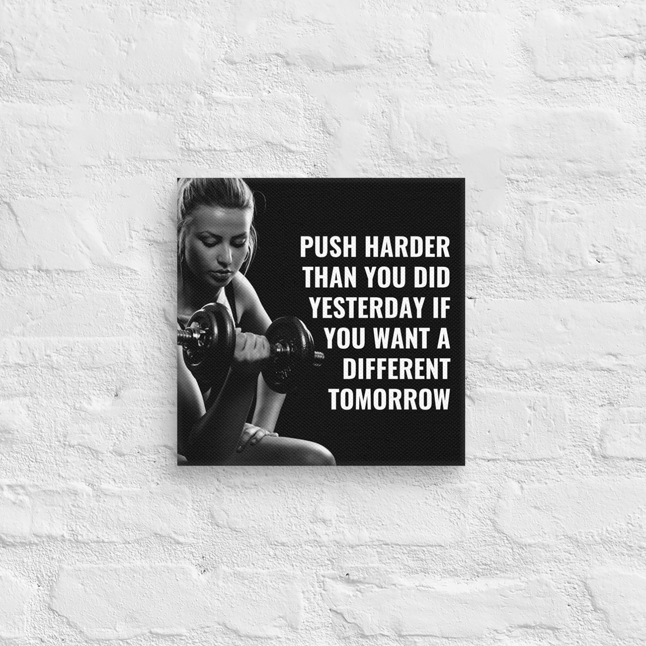 Push Harder Than You Did Yesterday If You Want A Different Tomorrow