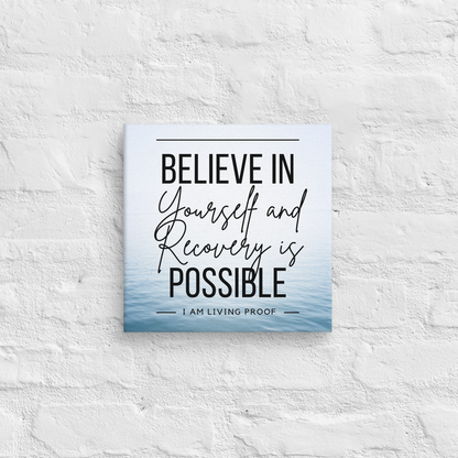 Believe In Yourself and Recovery Is Possible