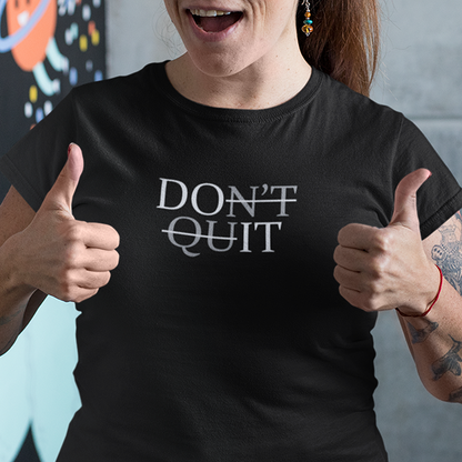 Don't Quit Premium Sober Apparel
