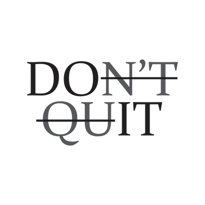 Don't Quit Premium Sober Apparel