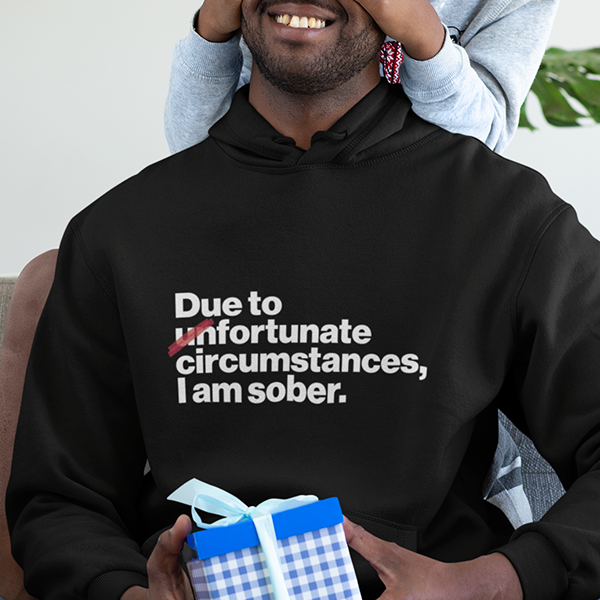 Due To Un Fortunate Circumstances I Am Sober Premium Sober Apparel Black Sweatshirt