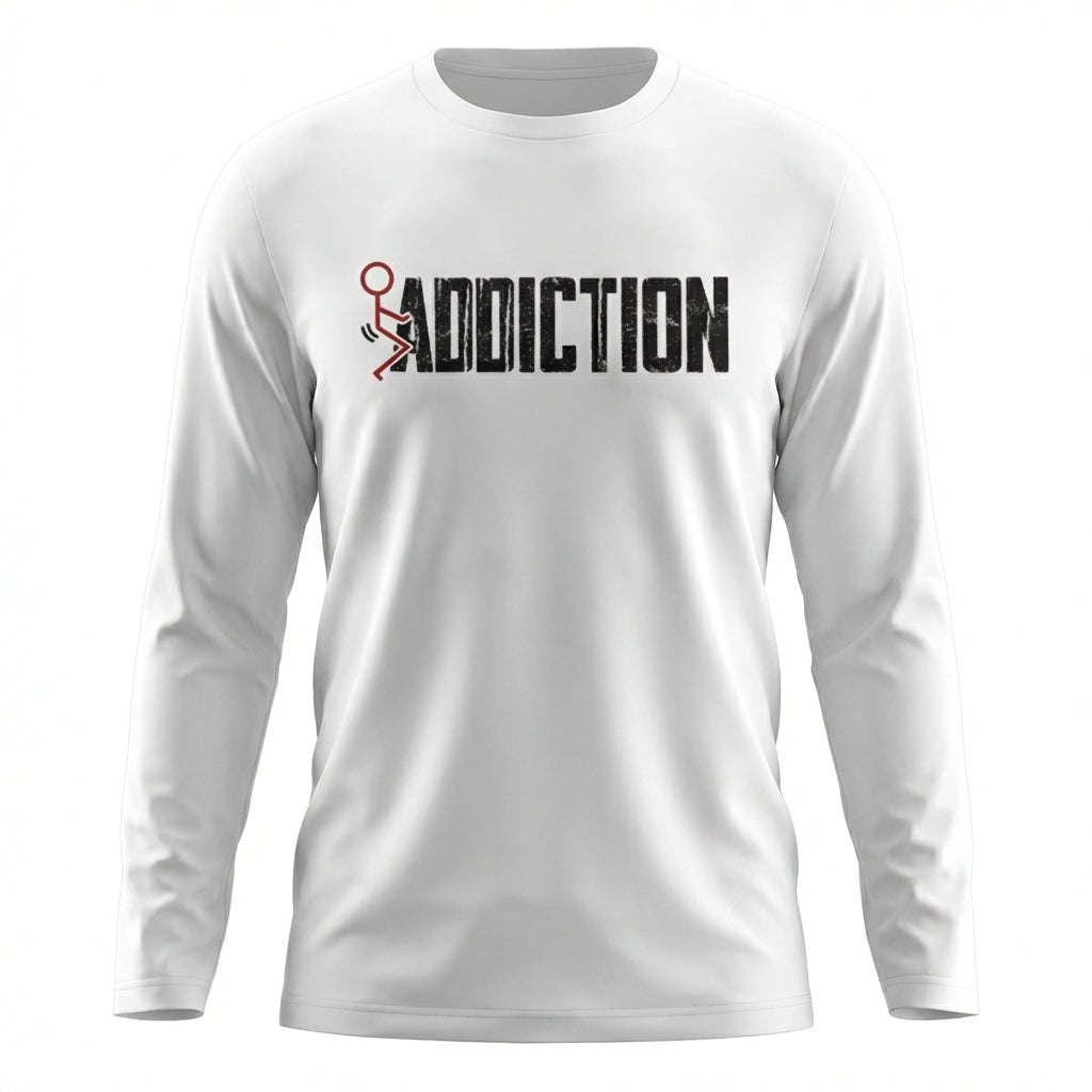 Fuck Addiction Premium Sober Apparel | Long-sleeve White