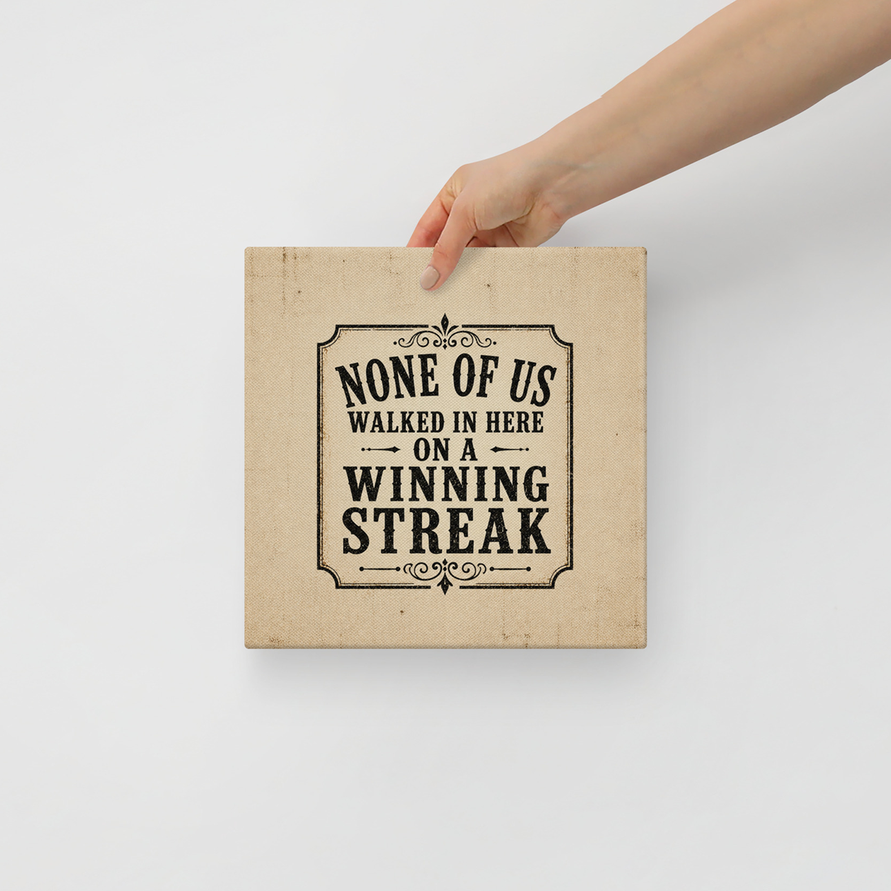 None Of Us Walked In Here On A Winning Streak Vintage Wall Art Sober Lifestyle