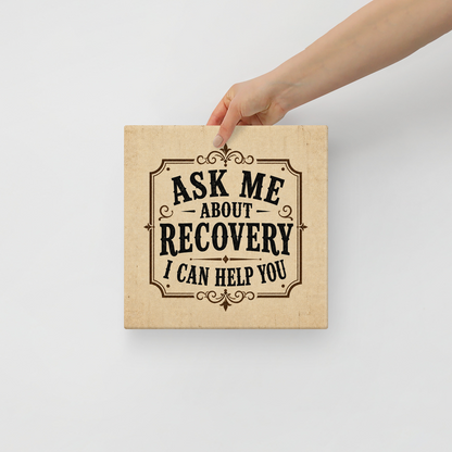 Ask Me About Recovery I Can Help You Vintage Wall Art Sober Lifestyle