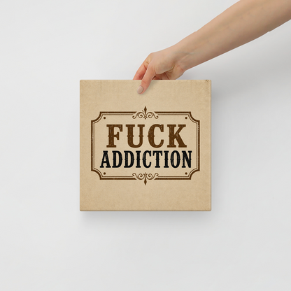 Fuck Addiction Vintage Wall Art Sober Lifestyle