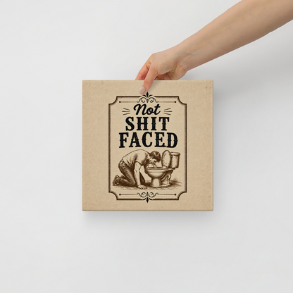 Not Shit Faced Vintage Wall Art Sober Lifestyle