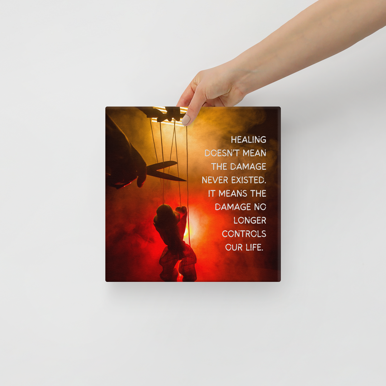 Healing Doesn't Mean The Damage Never Existed. It Means The Damage No Longer Controls Our Life.