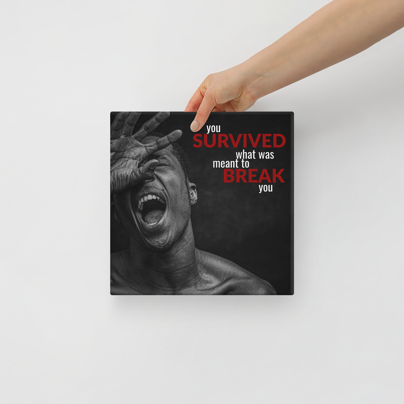 You Survived What Was Meant To Break You