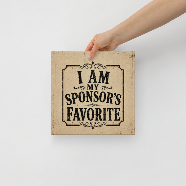 I Am My Sponsor's Favorite Vintage Wall Art Sober Lifestyle