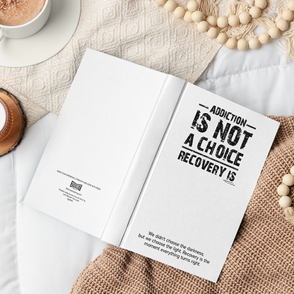 Addiction Is Not A Choice Recovery Is Sober Lifestyle
