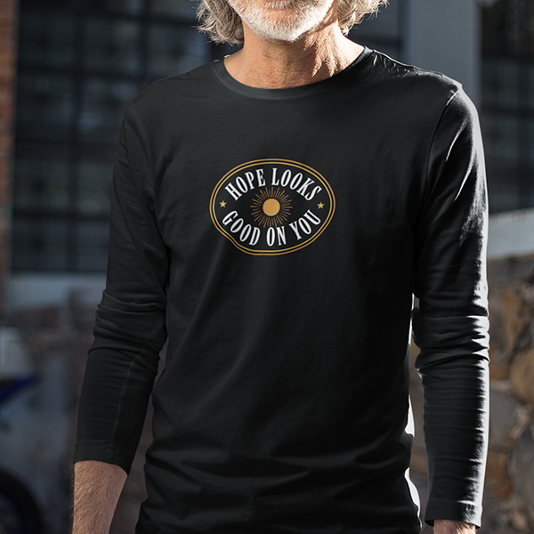 Hope Looks Good On You Premium Sober Apparel
