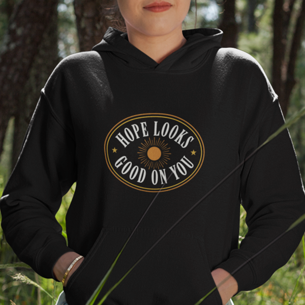Hope Looks Good On You Premium Sober Apparel