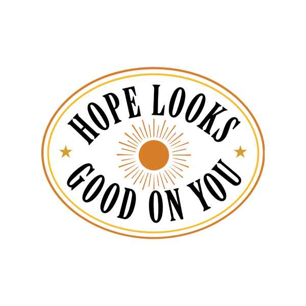 Hope Looks Good On You Premium Sober Apparel