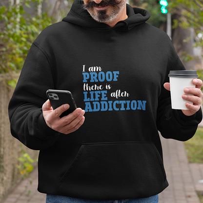 I Am Proof There Is Life After Addiction Premium Sober Apparel
