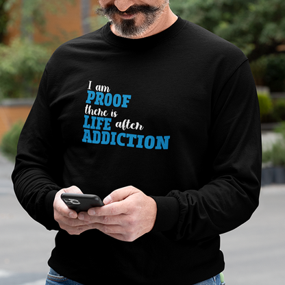 I Am Proof There Is Life After Addiction Premium Sober Apparel