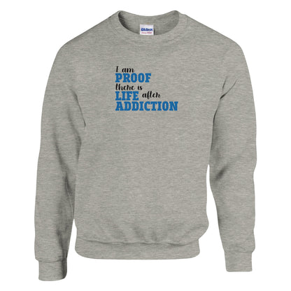 I Am Proof There Is Life After Addiction Premium Sober Apparel