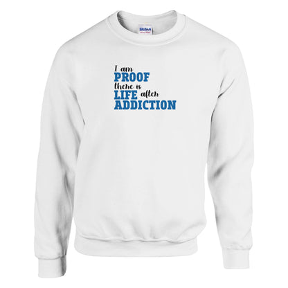 I Am Proof There Is Life After Addiction Premium Sober Apparel