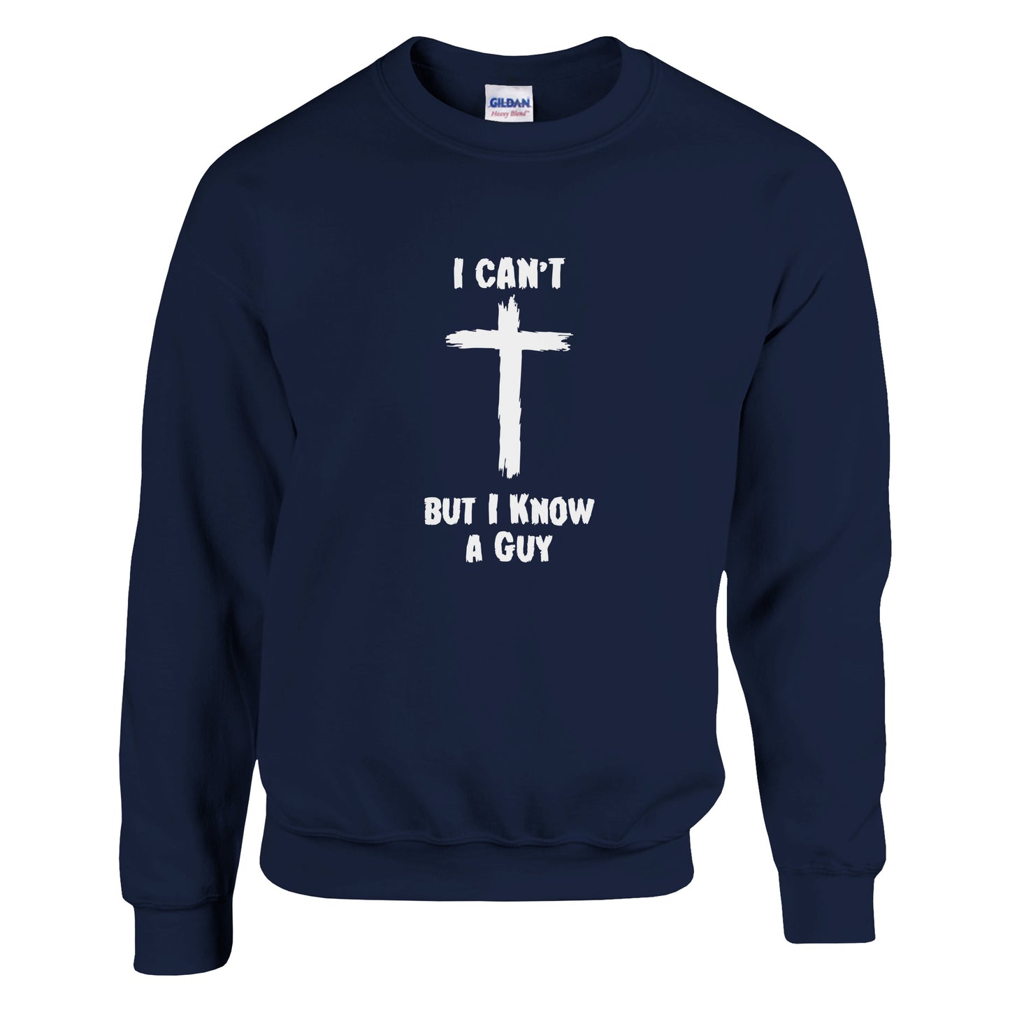 I Can't But I Know A Guy Premium Sober Apparel Sweatshirt Navy