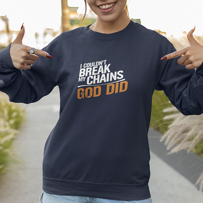 I Couldn't Break My Chains God Did Premium Sober Apparel
