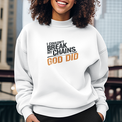 I Couldn't Break My Chains God Did Premium Sober Apparel