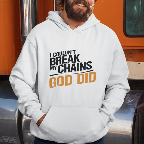 I Couldn't Break My Chains God Did Premium Sober Apparel