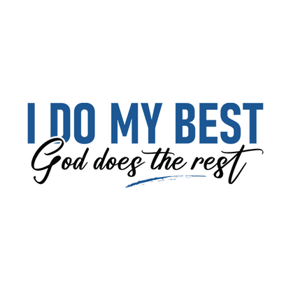 I Do My Best God Does The Rest Premium Sober Apparel Design