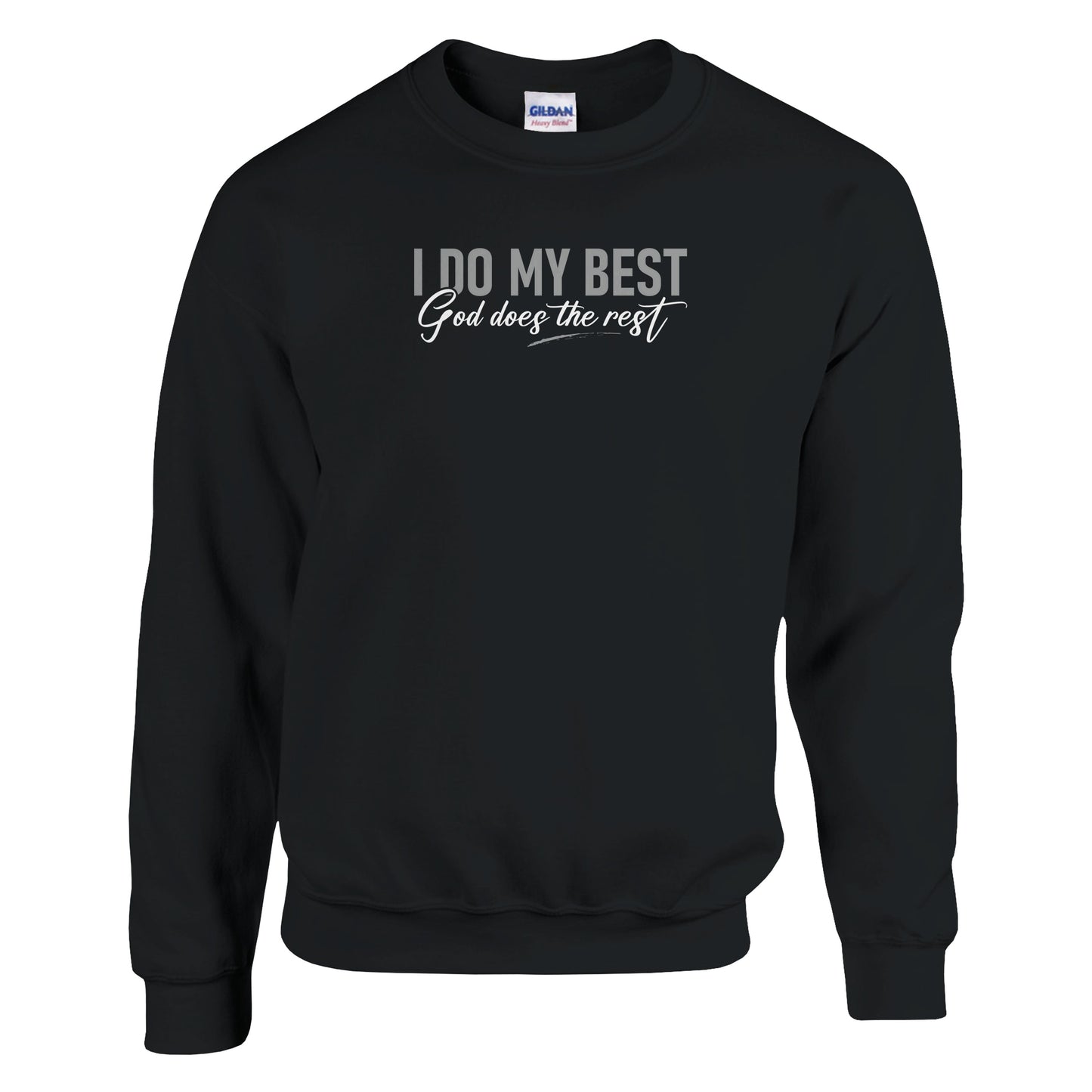 I Do My Best God Does The Rest Premium Sober Apparel Sweatshirt Black