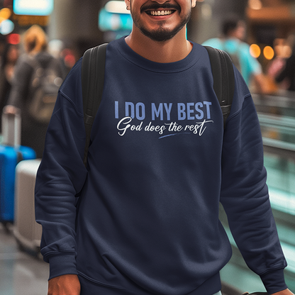 I Do My Best God Does The Rest Premium Sober Apparel Sweatshirt Navy