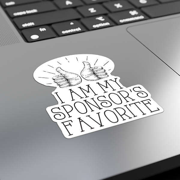 I Am My Sponsor's Favorite Merch